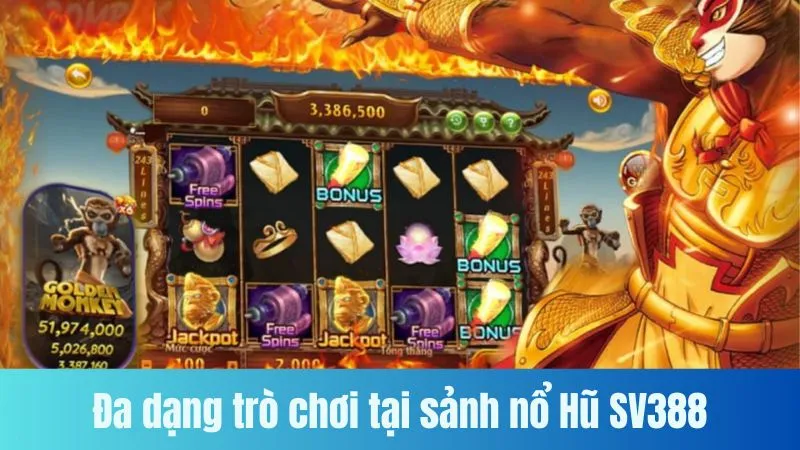 Cách tham gia sảnh Nổ Hũ SV388 và bí kíp chơi hiệu quả 2 Đa dạng trò chơi tại sảnh nổ Hũ SV388
