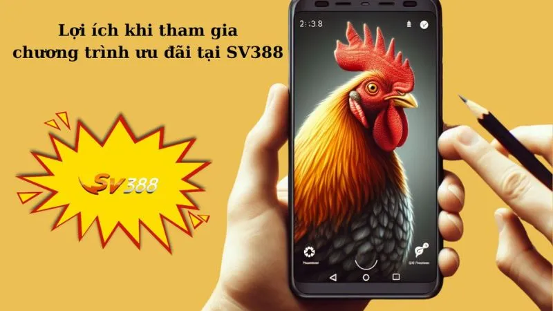 Khuyến mãi SV388: Những ưu đãi hấp dẫn cho người chơi 3 Lợi ích tổng thể từ khuyến mãi SV388