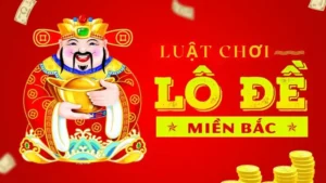 Hướng dẫn luật chơi lô đề miền Bắc chi tiết cho người mới