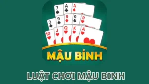 Mậu Binh luật chơi